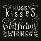 text it kaart hugs kisses and birthday wishes